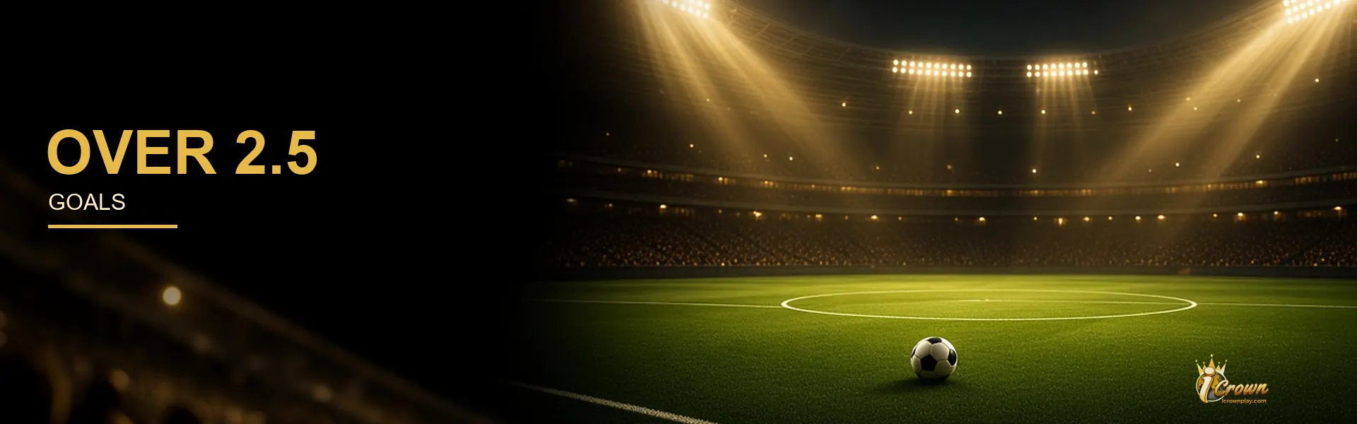 iCrown banner with an over 2.5 goals line on a night football pitch